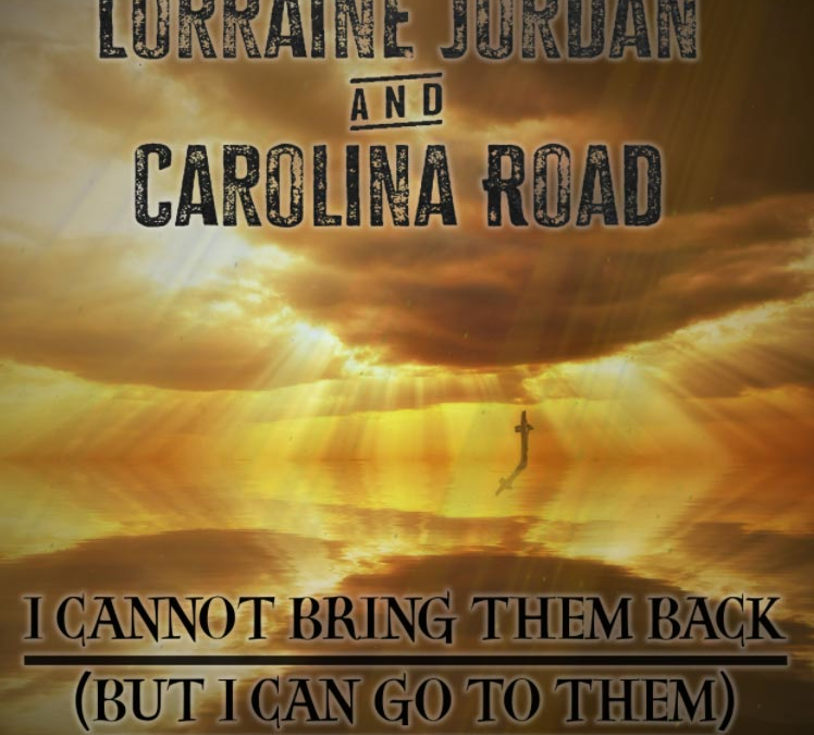 Brenda Reviews Lorraine Jordan & Carolina Road:  I Can Go To Them