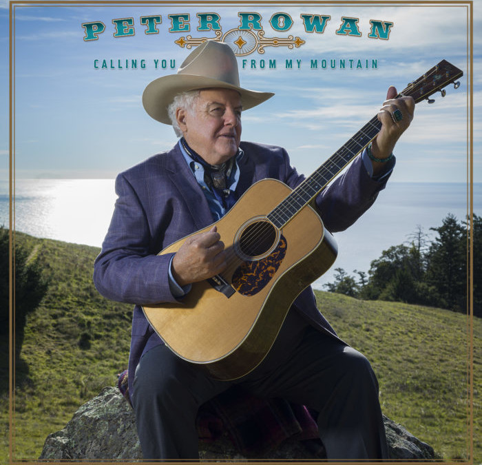 Brenda Reviews Peter Rowan: Calling You From My Mountain