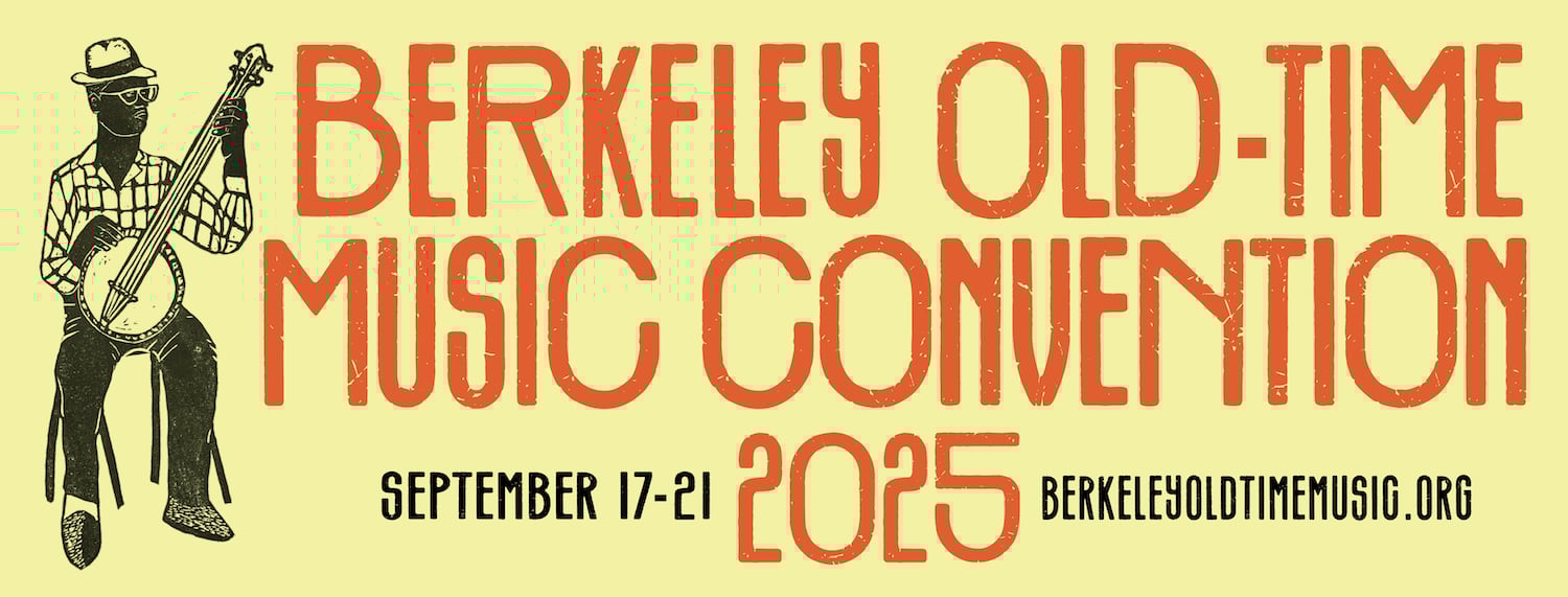 Poster for the 2025 Berkeley Old-Time Music Convention, featuring a seated banjo player and event dates September 17–21. Website: berkeleyoldtimemusic.org.