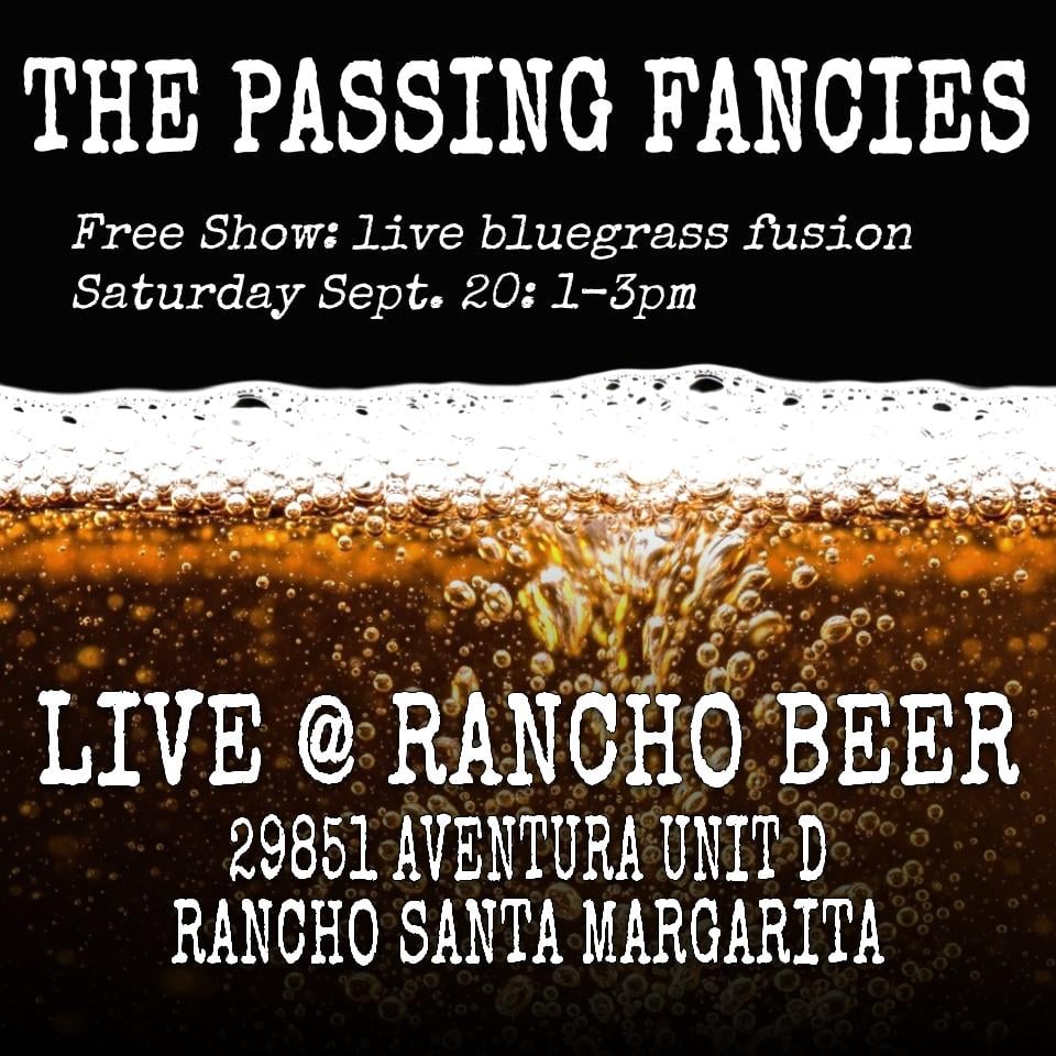 Event flyer for The Passing Fancies free bluegrass fusion show on Saturday, Sept. 20, 1-3pm at Rancho Beer, 29851 Aventura Unit D, Rancho Santa Margarita; close-up of beer in background.