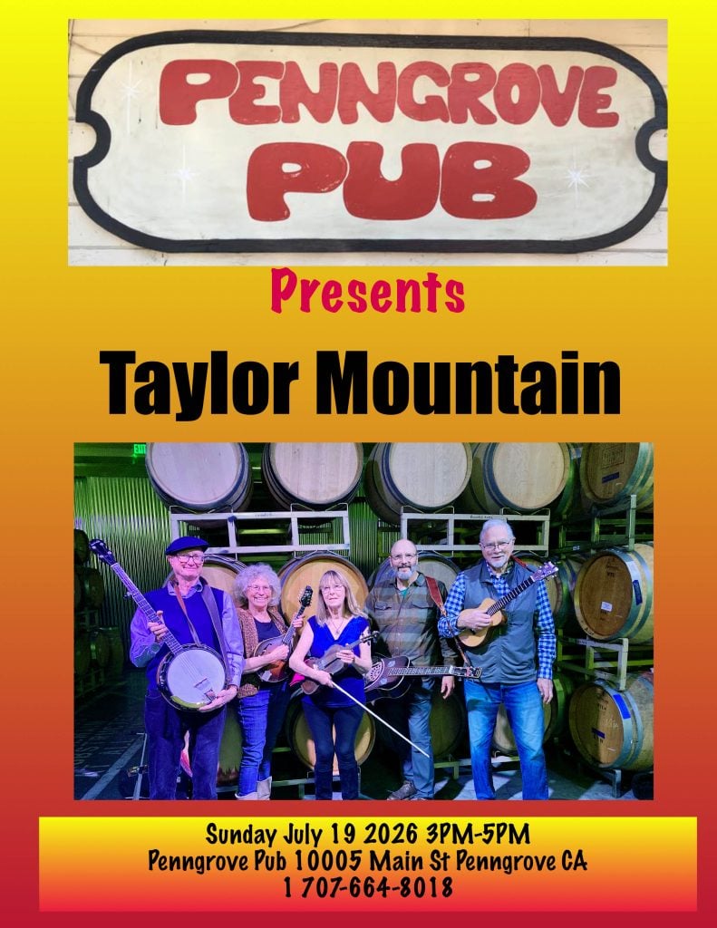 Poster for a Taylor Mountain performance at Penngrove Pub on July 19, 2026, showing the band with string instruments in front of barrels. Event details and contact info displayed.