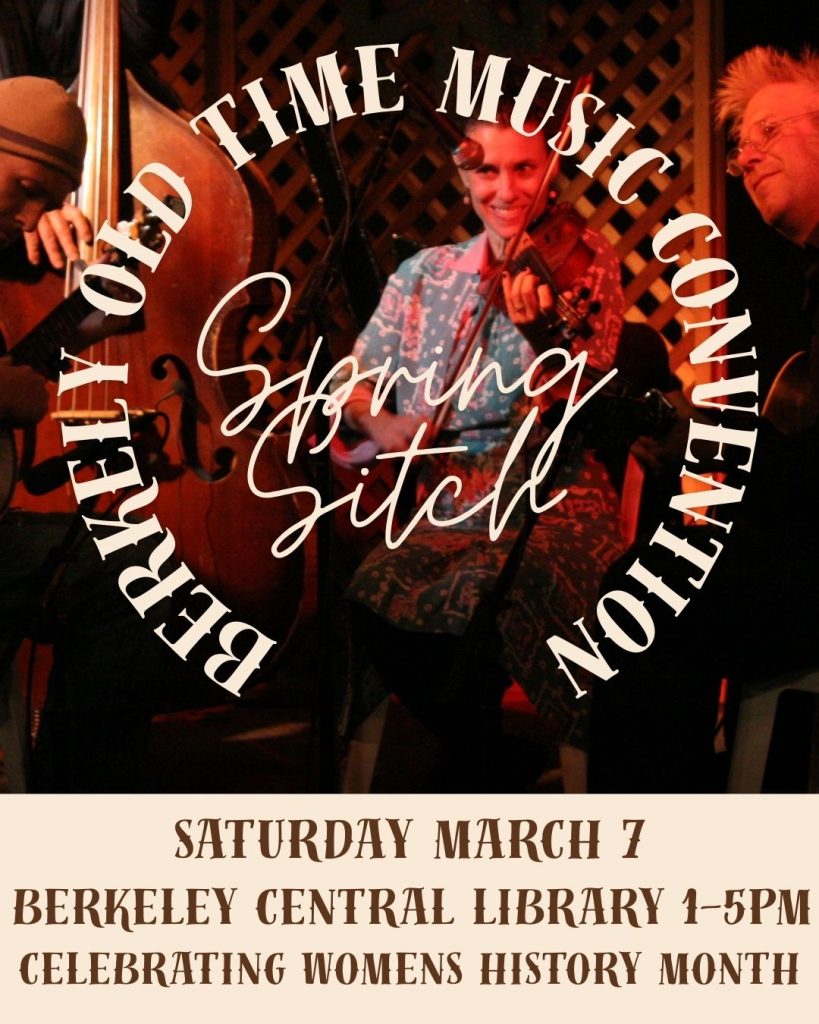 Three musicians play string instruments on stage under a sign reading "Berkeley Old Time Music Convention Spring Sitch." Event details and date are listed below.