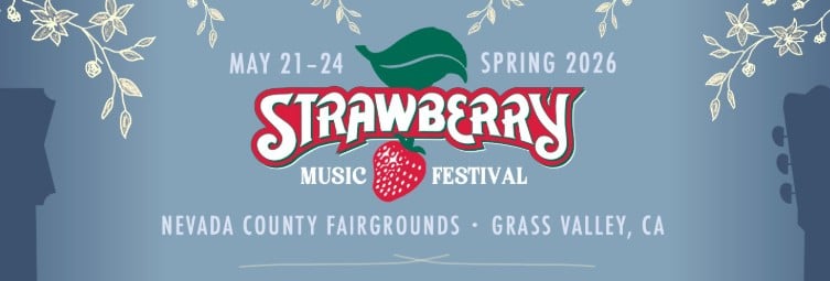 Strawberry Music Festival Spring 2026 event banner with dates May 21-24 at Nevada County Fairgrounds, Grass Valley, CA, and strawberry-themed graphics.
