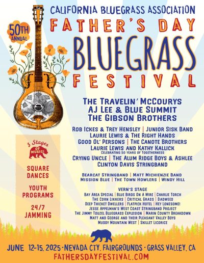 Poster for the 50th Annual Father's Day Bluegrass Festival, listing bands, dates (June 15-18, 2025), location (Grass Valley, CA), and event highlights like square dances and youth programs.