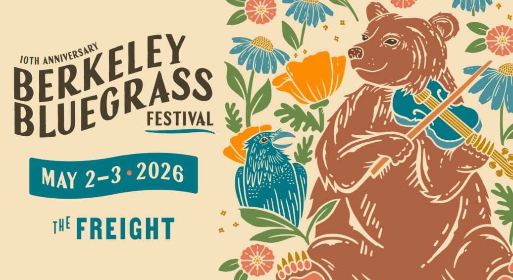 Illustrated poster for the 10th Anniversary Berkeley Bluegrass Festival, May 2-3, 2026, featuring a bear playing a fiddle among flowers and a bird, at The Freight.