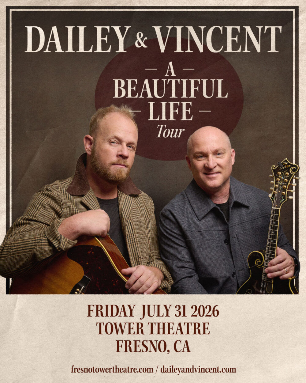 Two men holding string instruments pose for a promotional poster for the Dailey & Vincent "A Beautiful Life Tour," scheduled for July 31, 2026, at Tower Theatre in Fresno, CA.