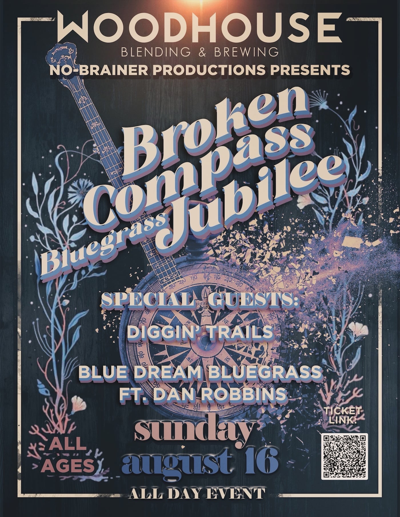 Poster for Broken Compass Bluegrass Jubilee at Woodhouse Blending & Brewing, August 16, featuring Diggin Trails and Blue Dream Bluegrass with Dan Robbins. All ages.