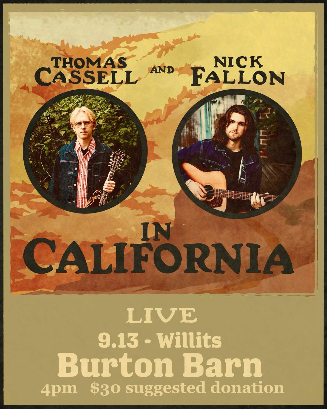 Concert poster with photos of Thomas Cassell and Nick Fallon, announcing a live show in Willits, California on 9/13 at 4pm at Burton Barn, with a $30 suggested donation.